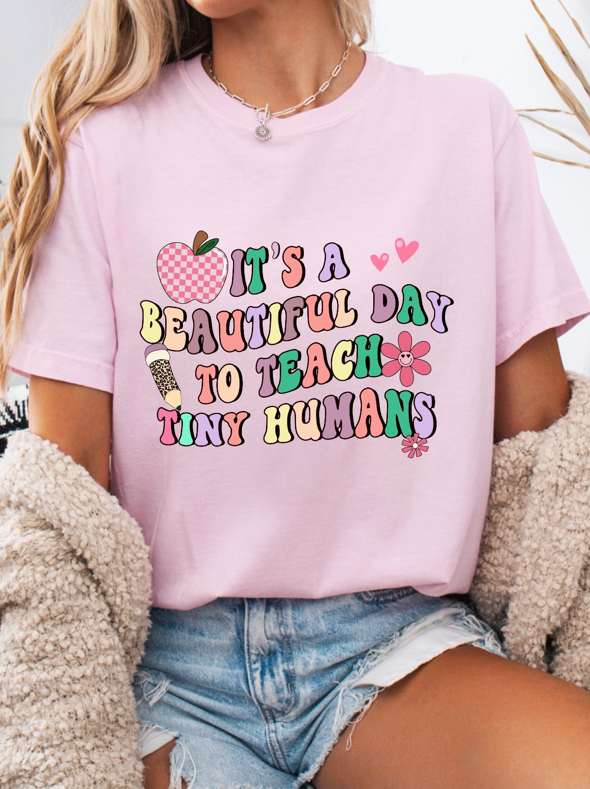 It’s a Beautiful Day to Teach Tiny Humans Teacher Shirt – Comfort Colors