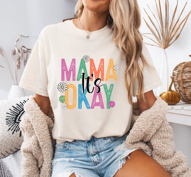 Colorful Mama It’s Okay Shirt – Comfort Colors