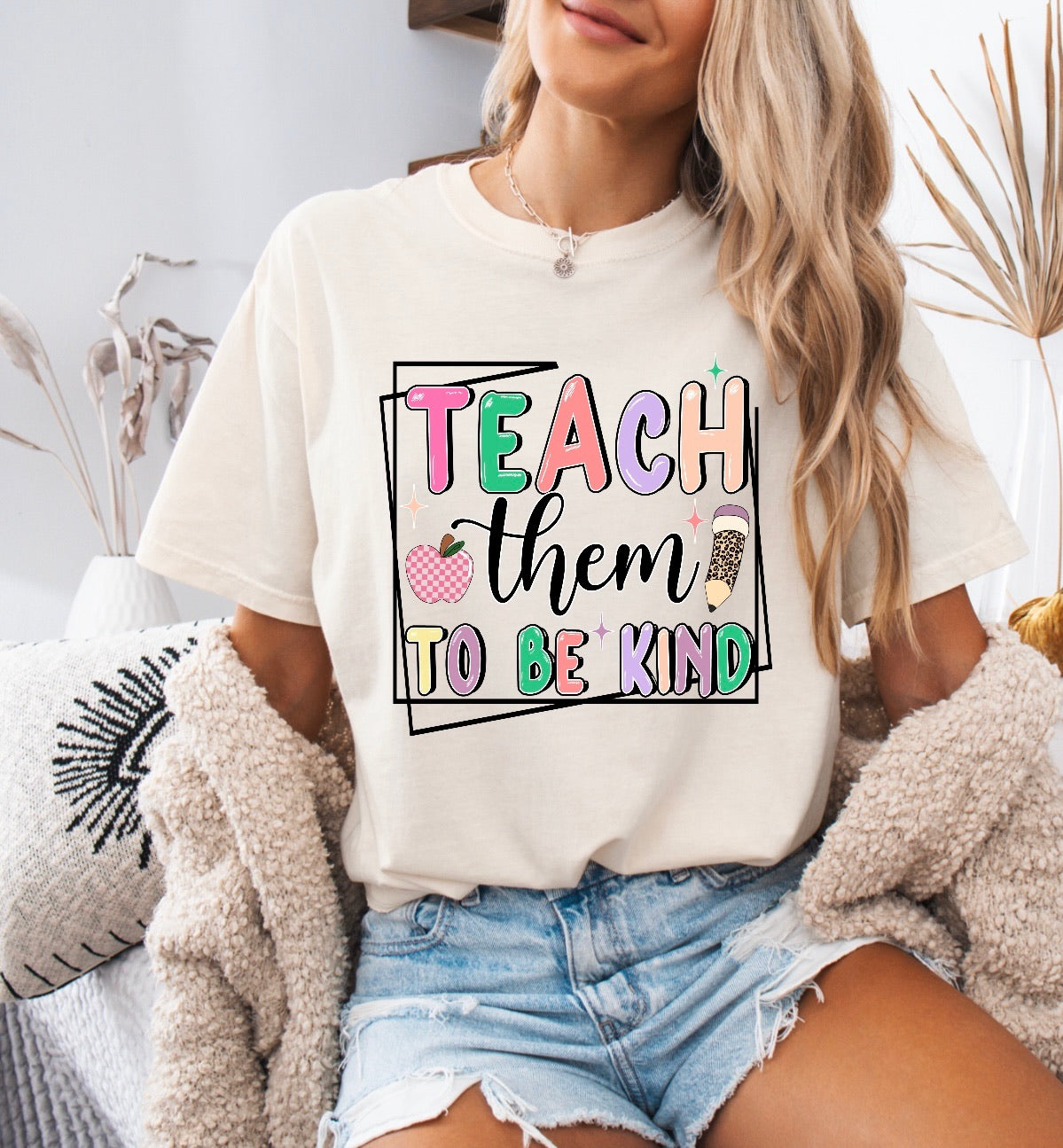Teach Them To Be Kind Teacher Shirt – Comfort Colors