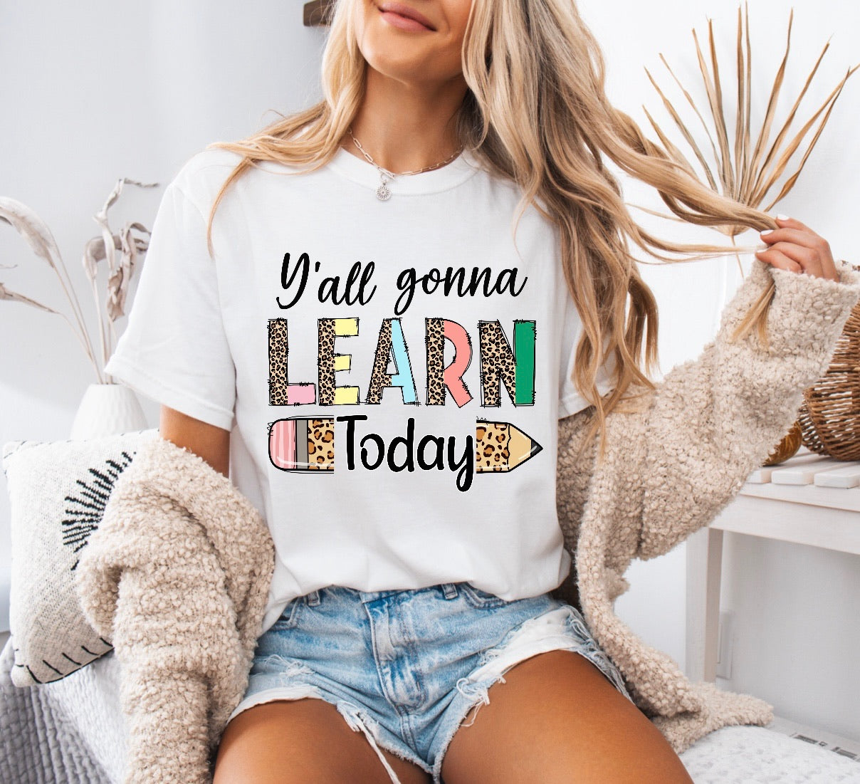 Y’all Gonna Learn Today Teacher Shirt – Comfort Colors