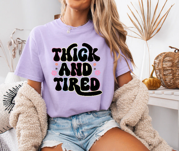Thick and Tired Floral Shirt – Comfort Colors