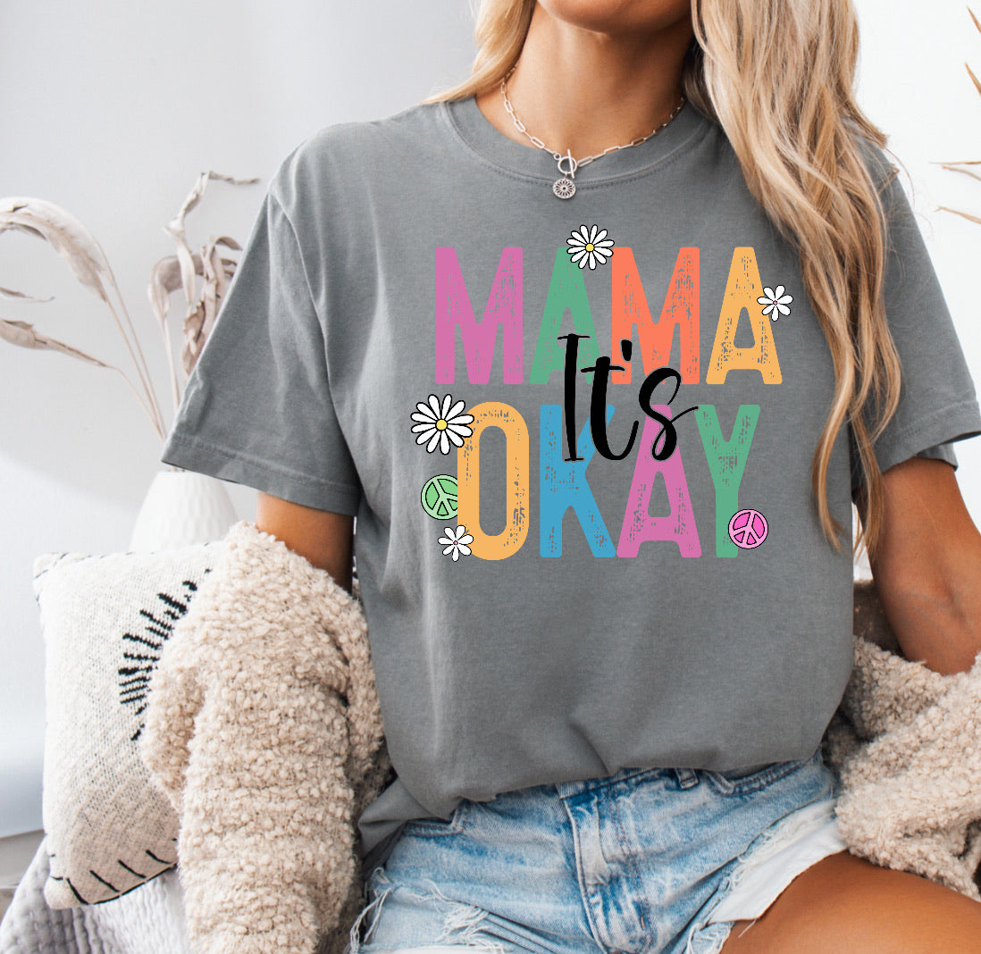 Colorful Mama It’s Okay Shirt – Comfort Colors