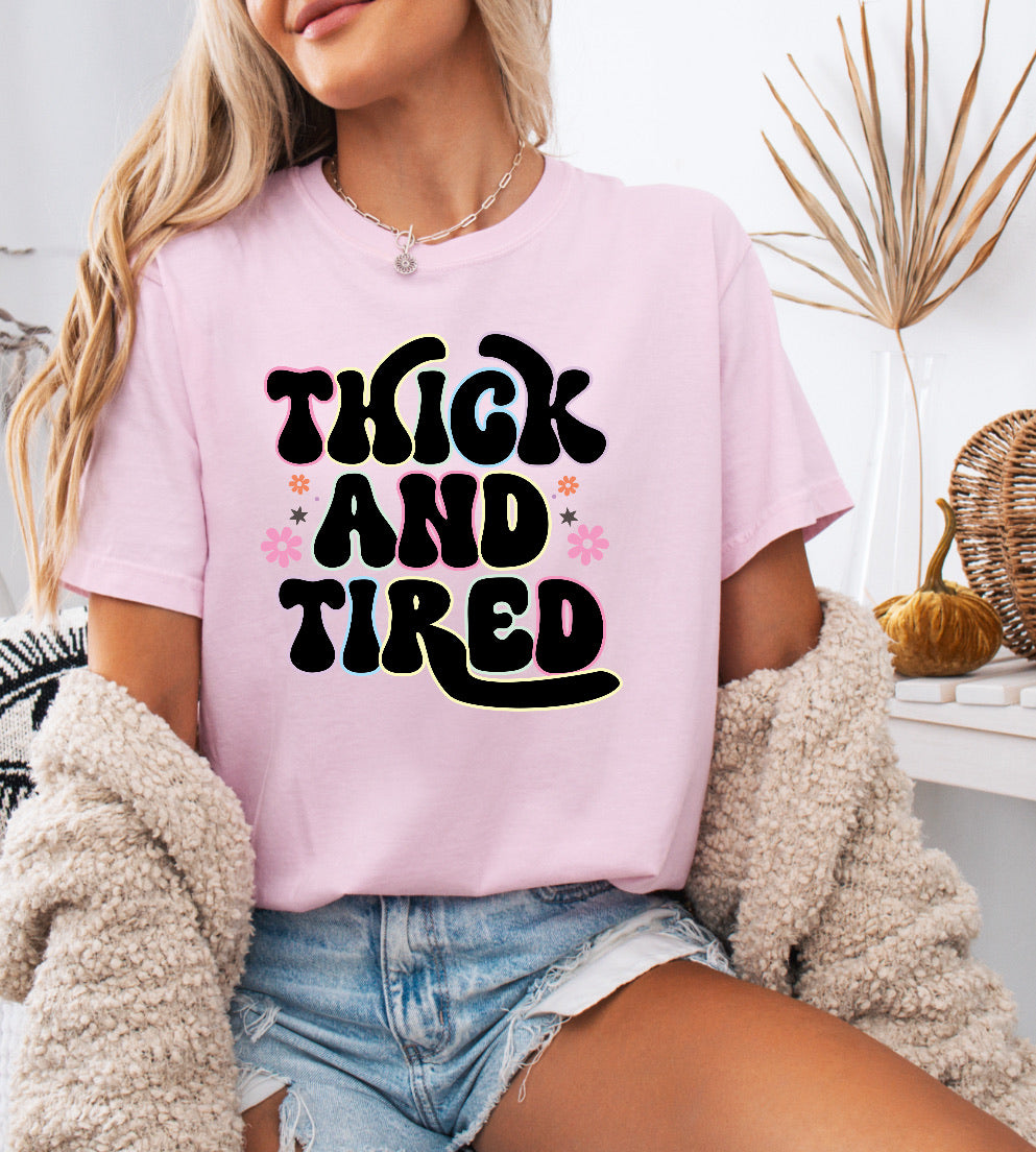 Thick and Tired Floral Shirt – Comfort Colors